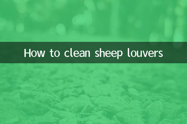 How to clean sheep louvers