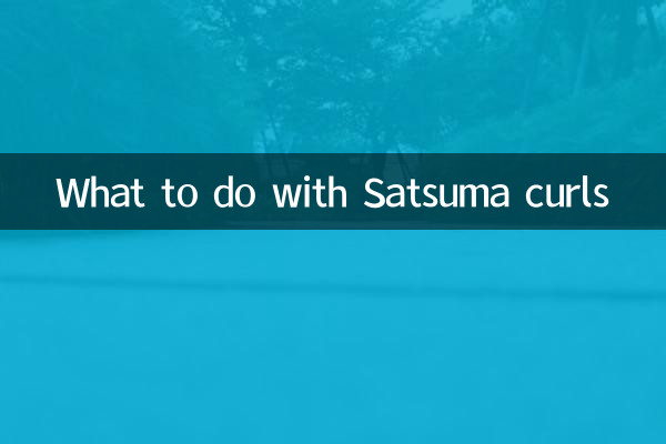 Was tun mit Satsuma-Locken?
