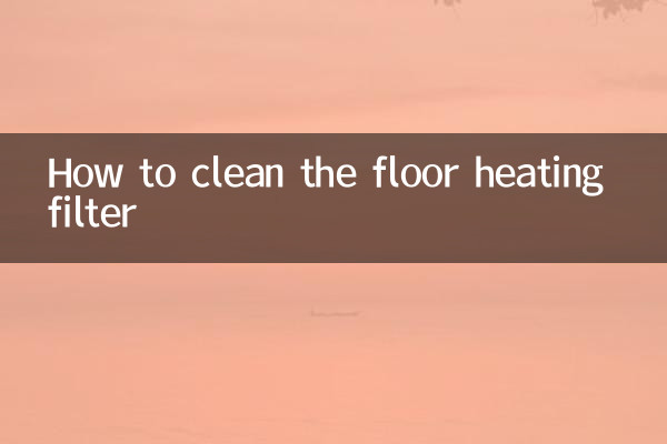 Cómo limpiar el filtro de calefacción por suelo radiante
