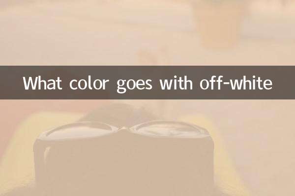 Quelle couleur va avec le blanc cassé