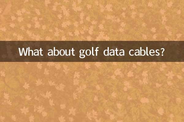 E os cabos de dados de golfe?