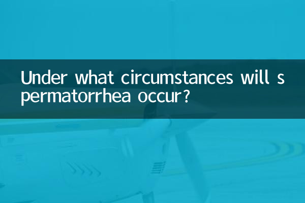 Under what circumstances will spermatorrhea occur?