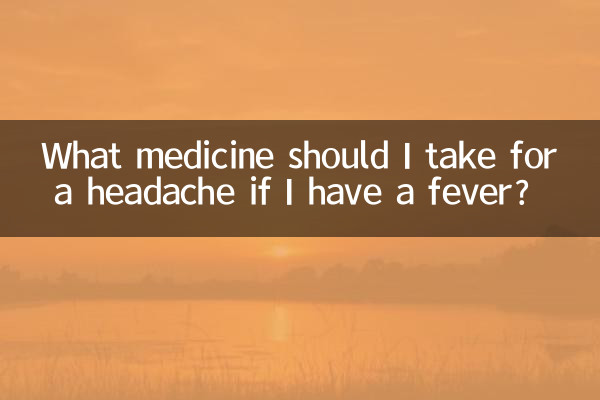 Quel médicament dois-je prendre pour un mal de tête si j'ai de la fièvre?