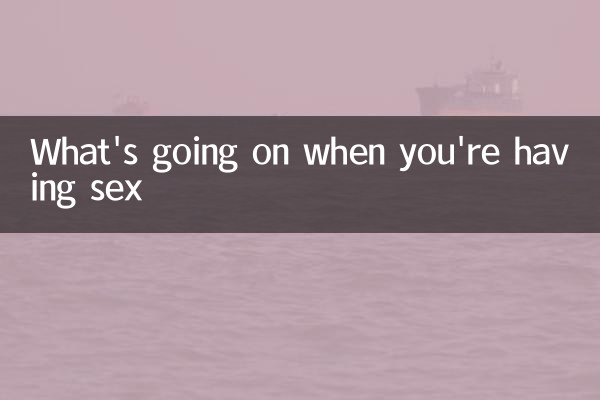 ¿Qué está pasando cuando tienes sexo?