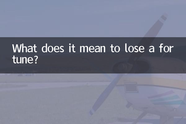 Que signifie perdre une fortune ?