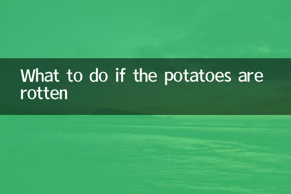 What to do if the potatoes are rotten