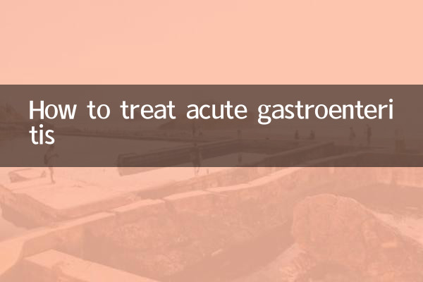 How to treat acute gastroenteritis