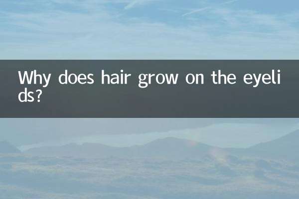 Why does hair grow on the eyelids?
