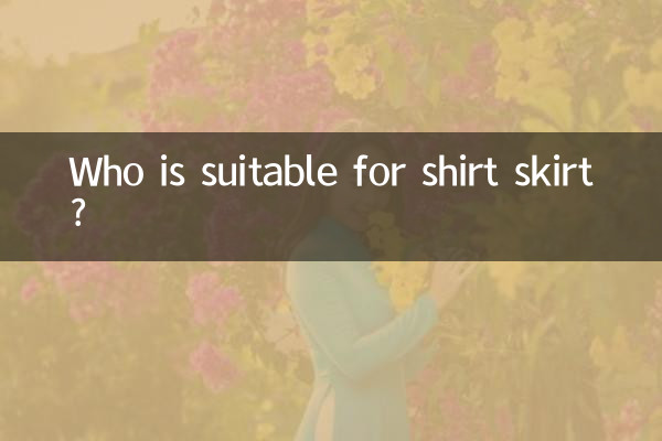 Who is suitable for shirt skirt?