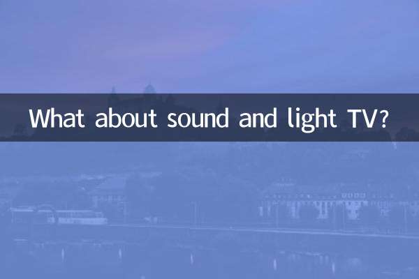 What about sound and light TV?