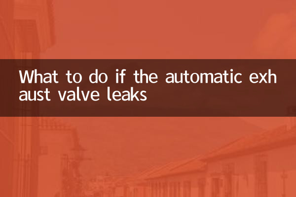 Que faire si la soupape d'échappement automatique fuit