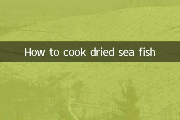 Comment faire cuire du poisson de mer séché