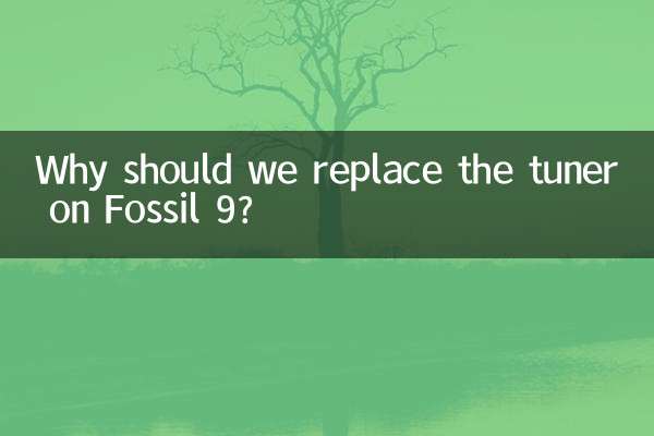¿Por qué deberíamos reemplazar el sintonizador del Fossil 9?