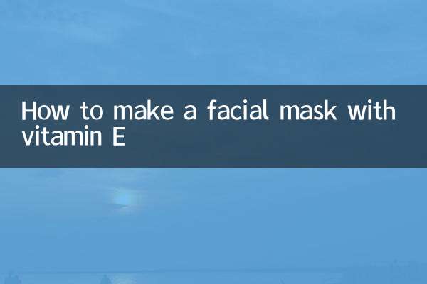 Como fazer uma máscara facial com vitamina E