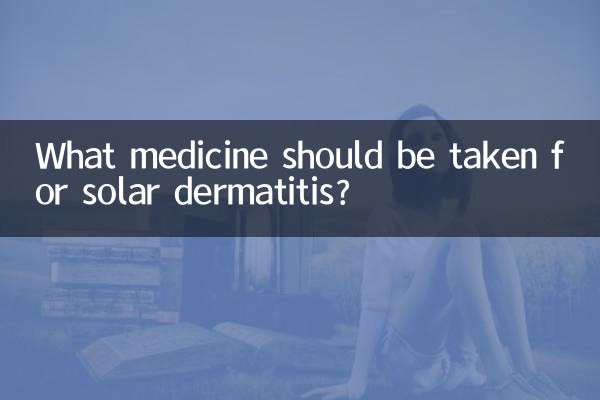 Quel médicament faut-il prendre en cas de dermatite solaire ?