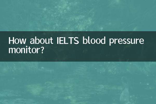 How about IELTS blood pressure monitor?