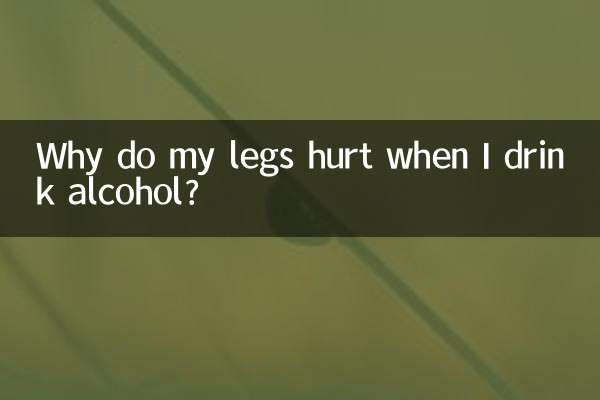 Warum tun meine Beine weh, wenn ich Alkohol trinke?