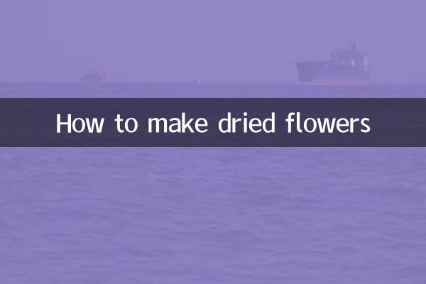 How to make dried flowers