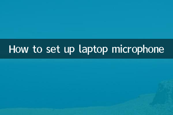 Comment configurer le microphone d'un ordinateur portable