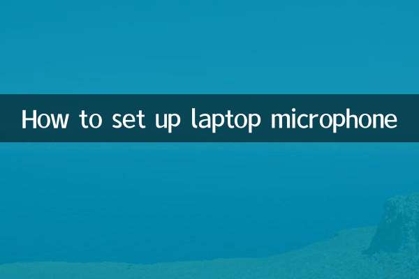 Comment configurer le microphone d'un ordinateur portable