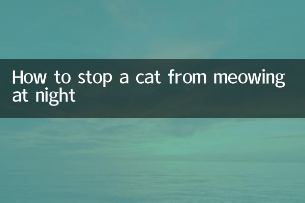 How to stop a cat from meowing at night