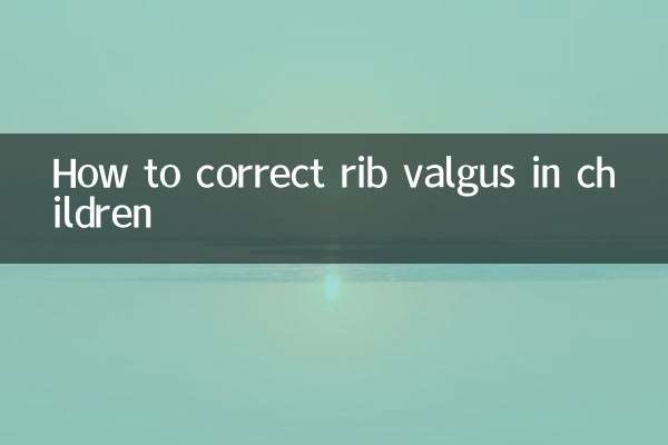 How to correct rib valgus in children