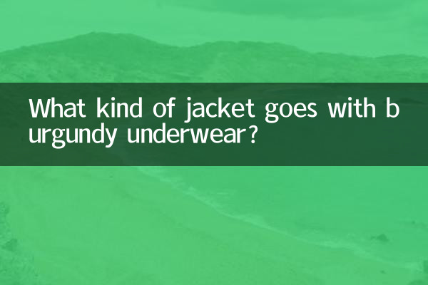 ¿Qué tipo de chaqueta combina con la ropa interior burdeos?