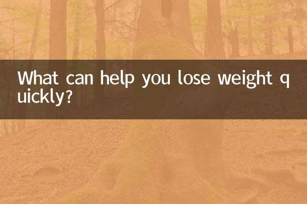 What can help you lose weight quickly?