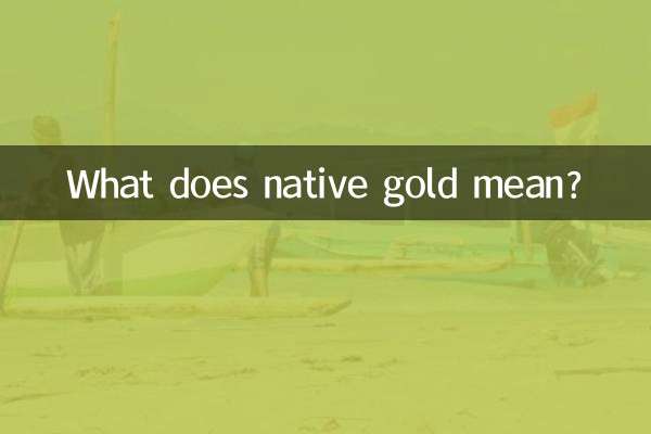 ¿Qué significa el oro nativo?