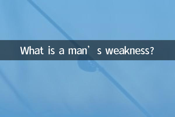 Qual è la debolezza di un uomo?