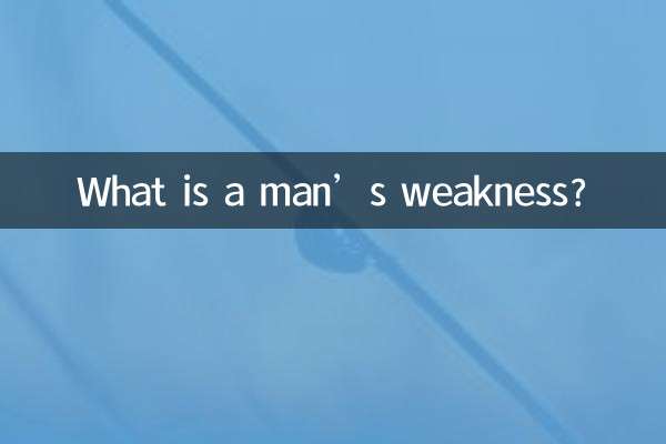 Was ist die Schwäche eines Mannes?