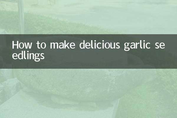 How to make delicious garlic seedlings