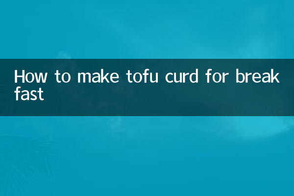 How to make tofu curd for breakfast