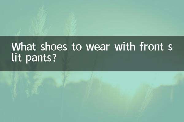 What shoes to wear with front slit pants?
