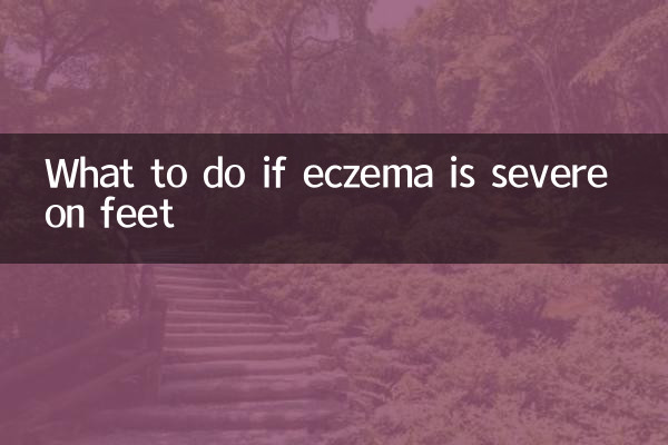 What to do if eczema is severe on feet