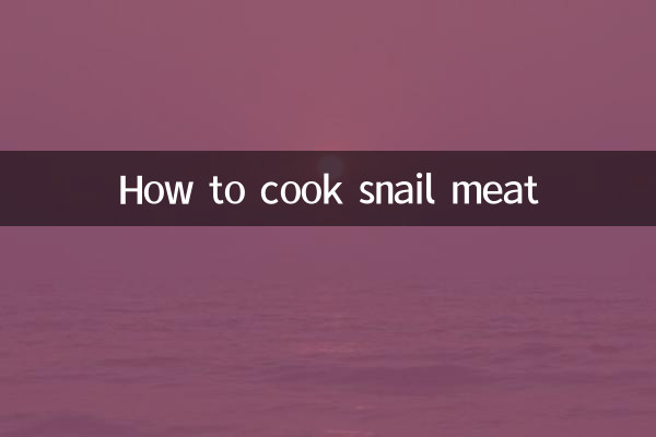 How to cook snail meat