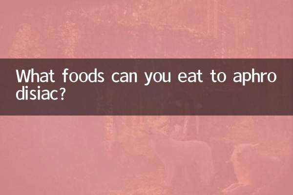 What foods can you eat to aphrodisiac?