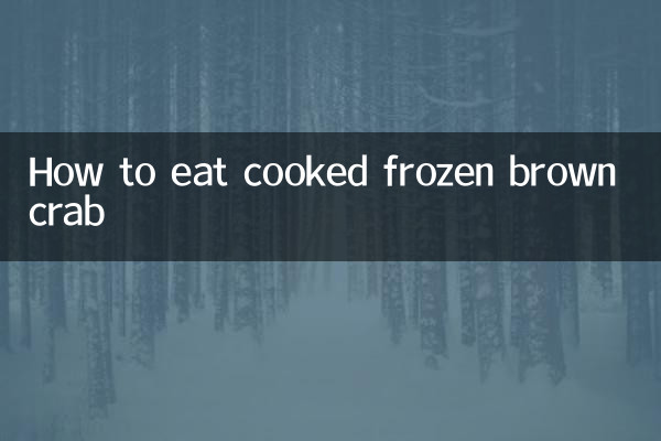 How to eat cooked frozen brown crab