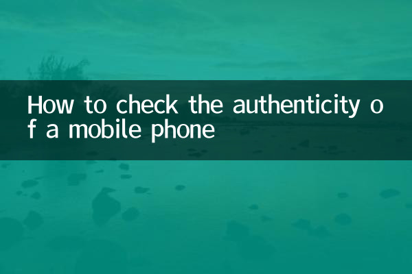 Comment vérifier l'authenticité d'un téléphone mobile