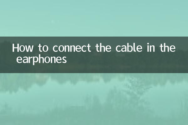 How to connect the cable in the earphones