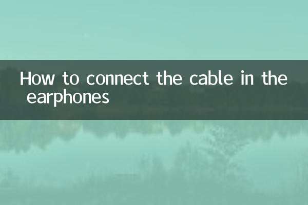 How to connect the cable in the earphones