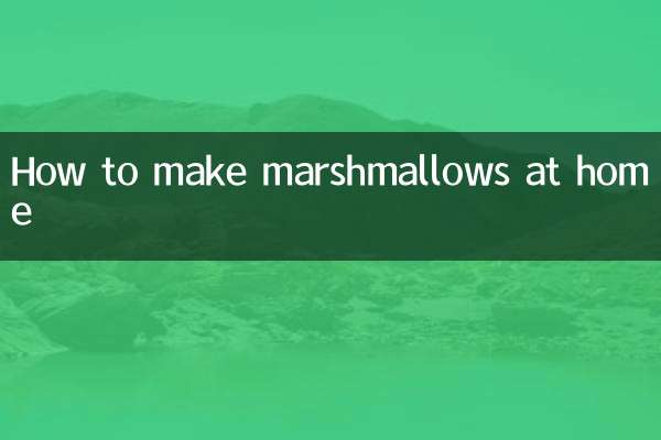 How to make marshmallows at home