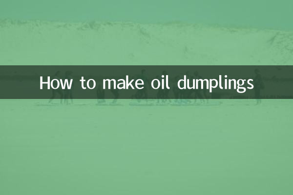 How to make oil dumplings