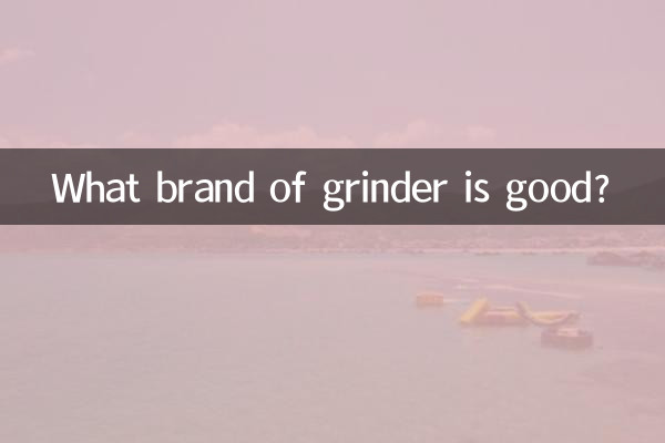 What brand of grinder is good?