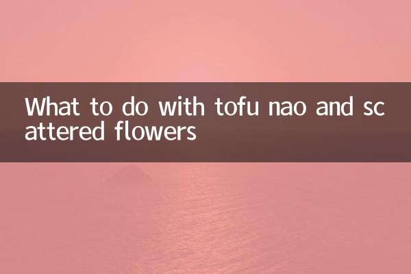 Que faire avec du tofu nao et des fleurs éparses