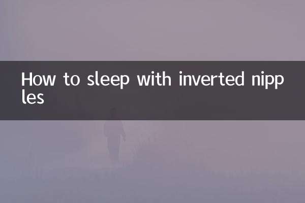 How to sleep with inverted nipples