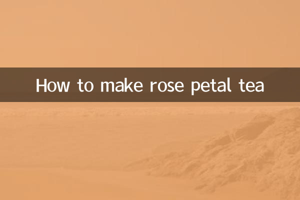 How to make rose petal tea