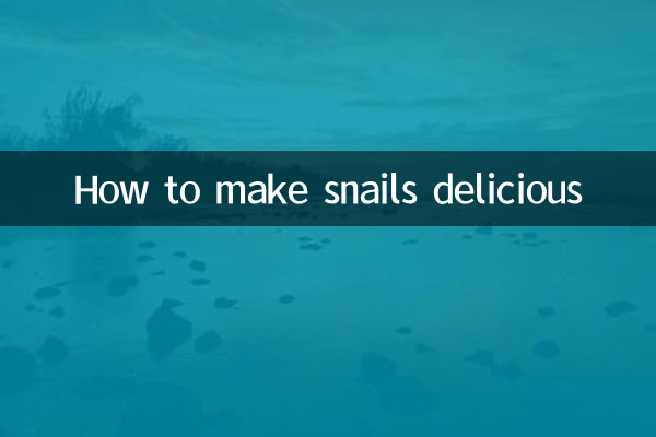 چگونه حلزون ها را خوشمزه کنیم