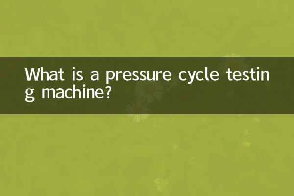 Cos'è una macchina per prove di cicli di pressione?