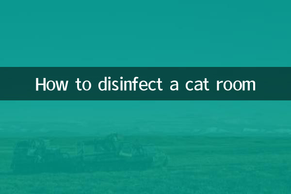 Comment désinfecter une chambre de chat